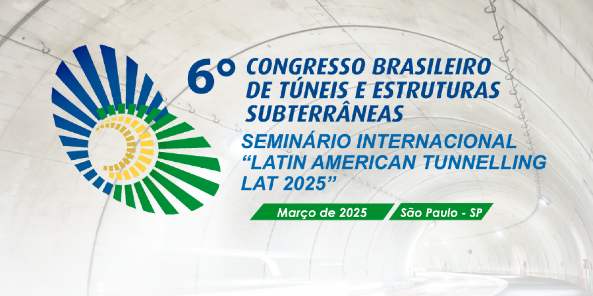 SAVE THE DATE: 6º Congresso Brasileiro de Túneis e Estruturas Subterrâneas acontecerá em março de 2025
